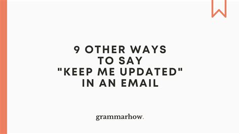9 Other Ways to Say “Keep Me Updated” in an Email .